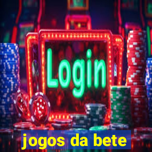 jogos da bete