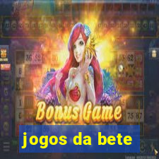 jogos da bete