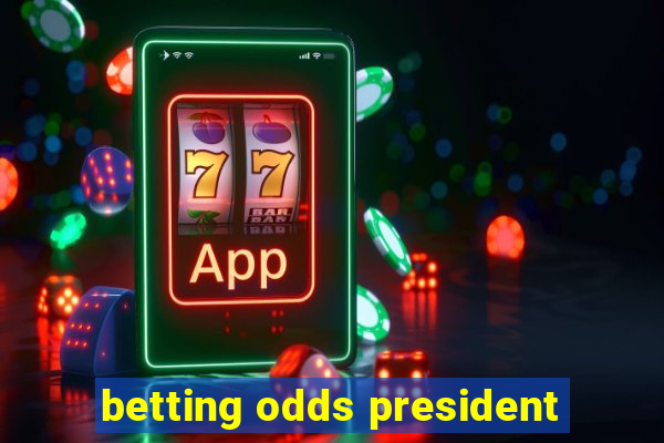 betting odds president