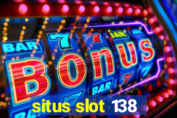 situs slot 138