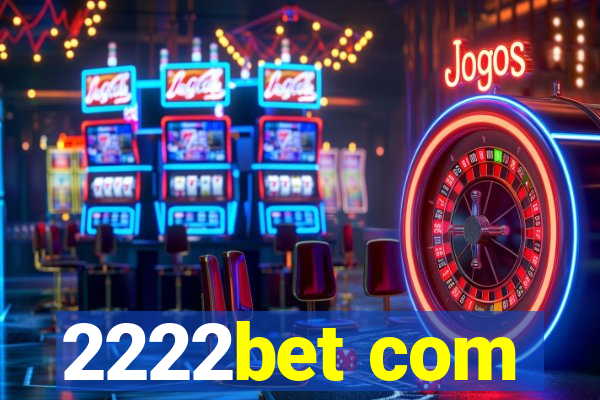 2222bet com