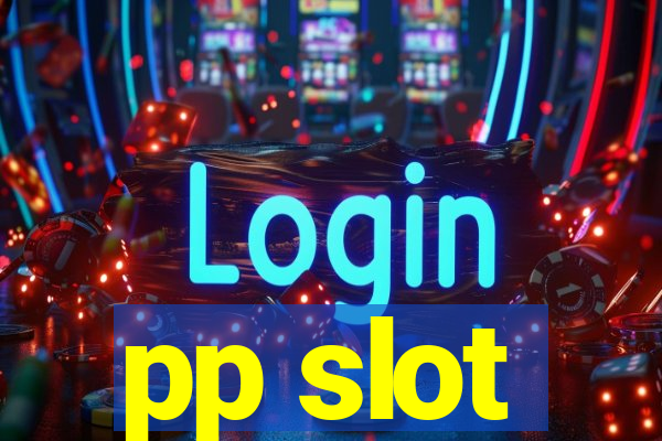 pp slot