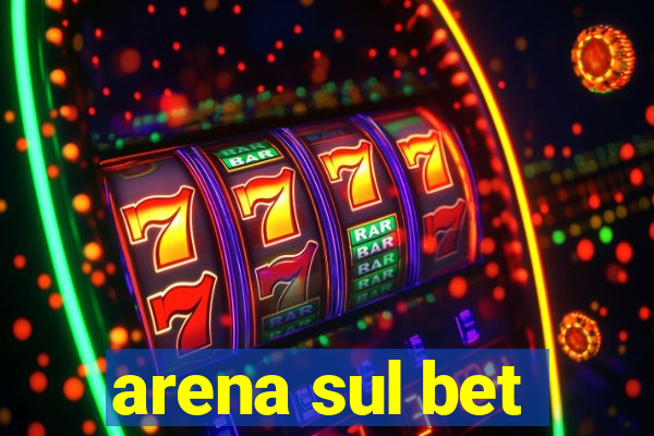 arena sul bet