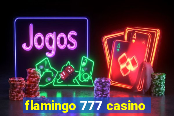 flamingo 777 casino