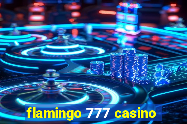 flamingo 777 casino