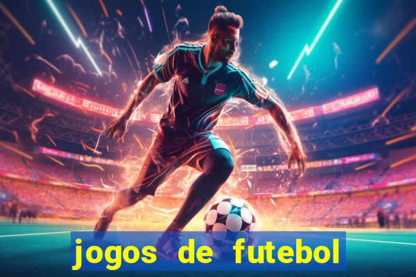 jogos de futebol ao vivo