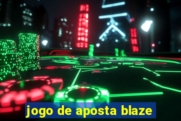 jogo de aposta blaze