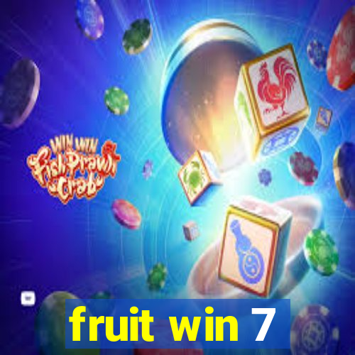 fruit win 7