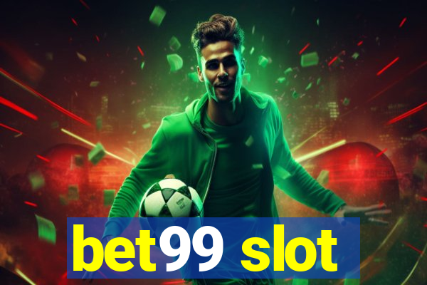 bet99 slot