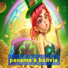 panama x bolivia