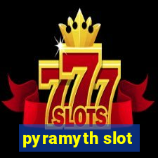 pyramyth slot