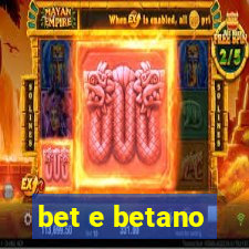 bet e betano