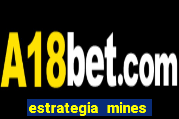 estrategia mines estrela bet