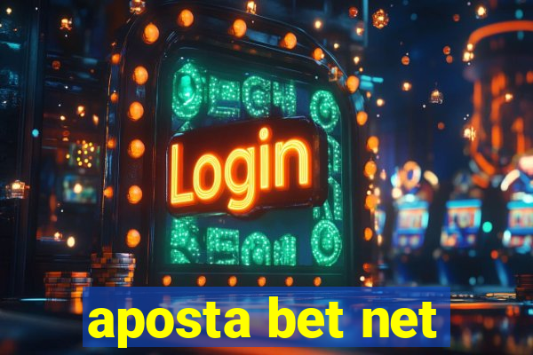 aposta bet net