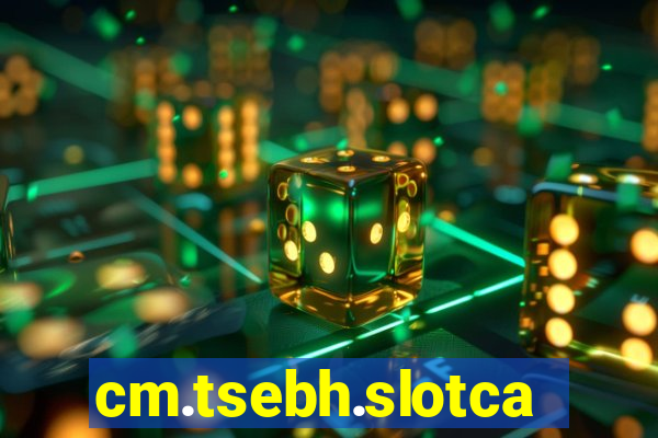 cm.tsebh.slotcasino