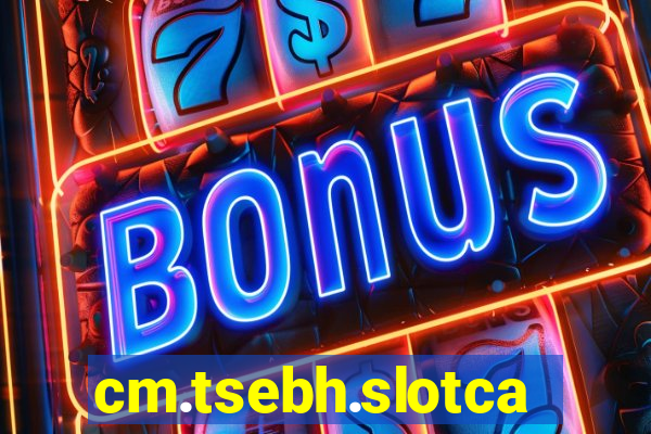 cm.tsebh.slotcasino