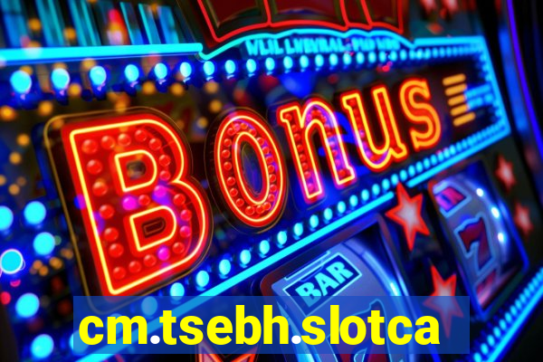 cm.tsebh.slotcasino