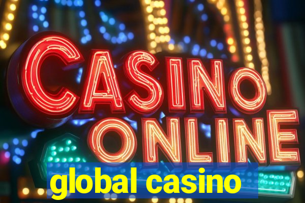 global casino