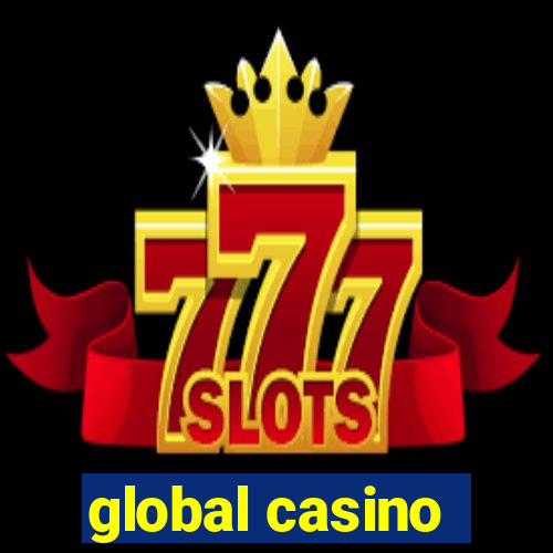 global casino