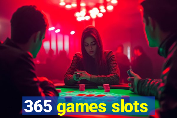 365 games slots