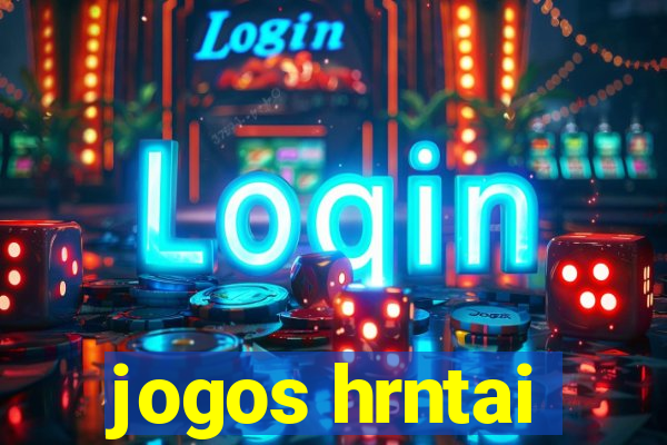 jogos hrntai