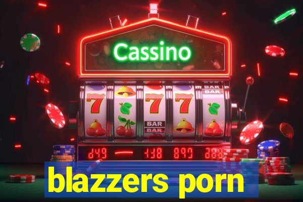 blazzers porn