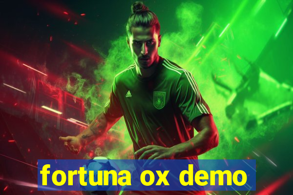 fortuna ox demo