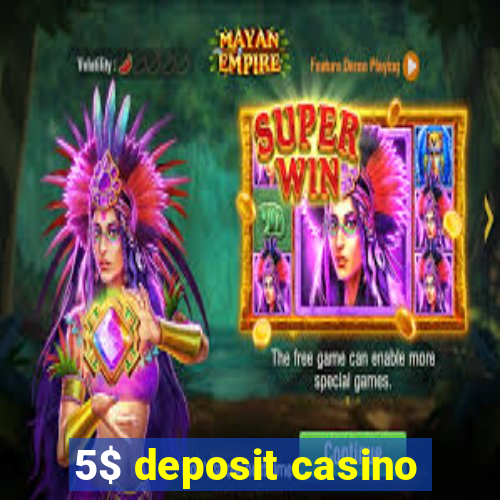 5$ deposit casino