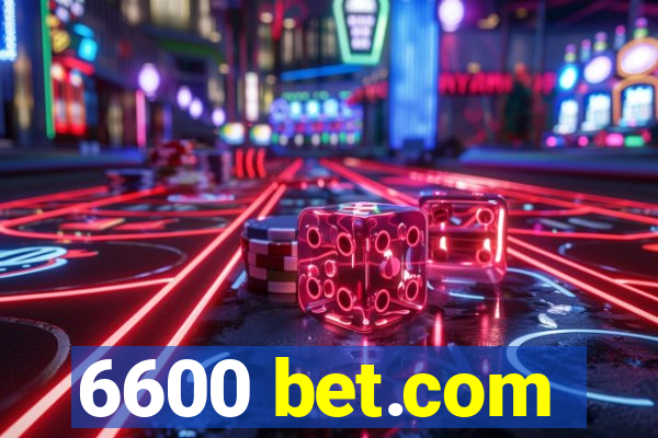 6600 bet.com