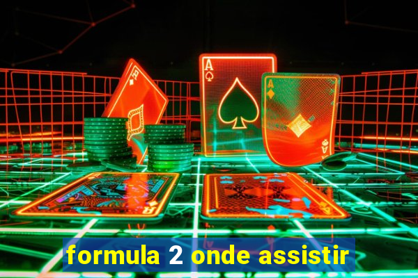 formula 2 onde assistir