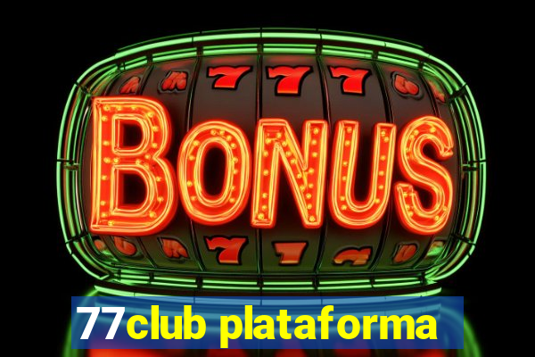 77club plataforma