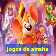 jogos de amaha