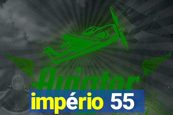 império 55