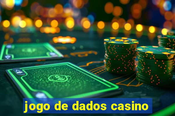 jogo de dados casino