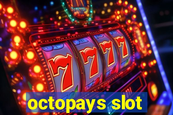 octopays slot