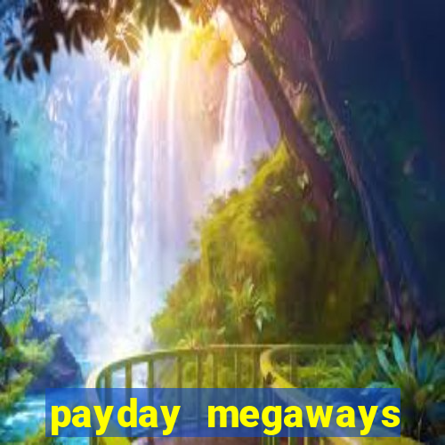 payday megaways slot free play