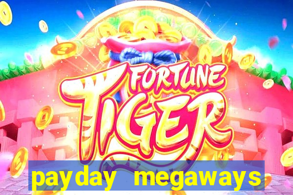 payday megaways slot free play