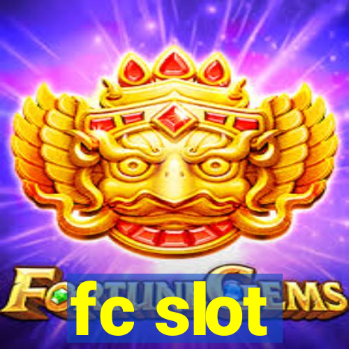 fc slot