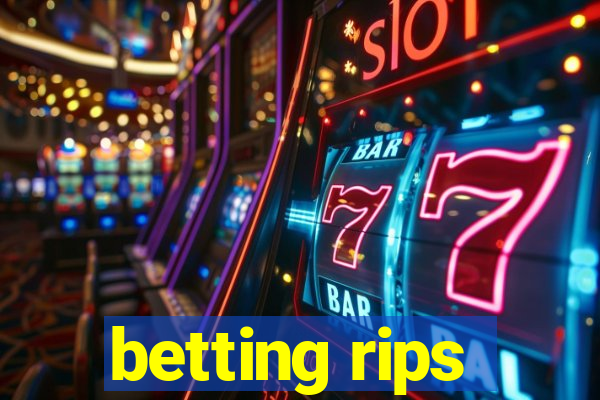 betting rips