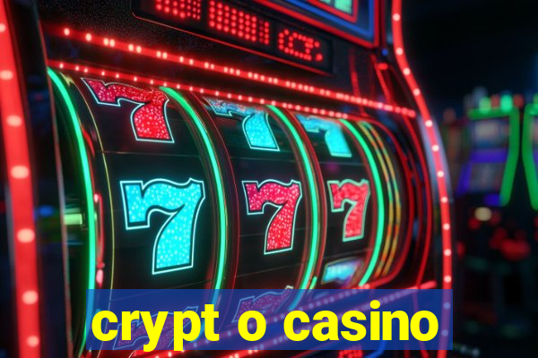 crypt o casino