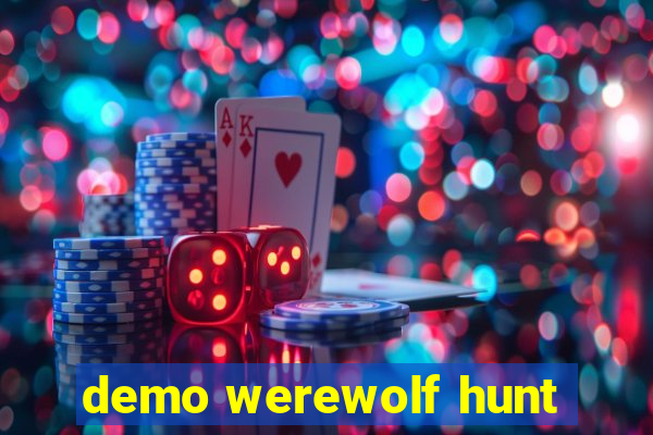 demo werewolf hunt