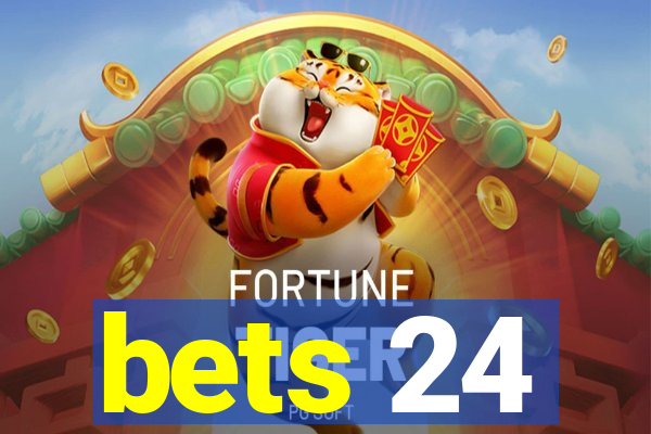 bets 24