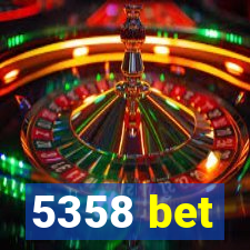 5358 bet