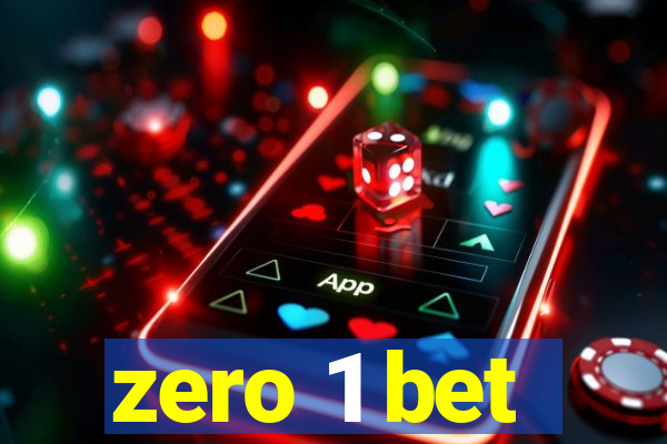 zero 1 bet