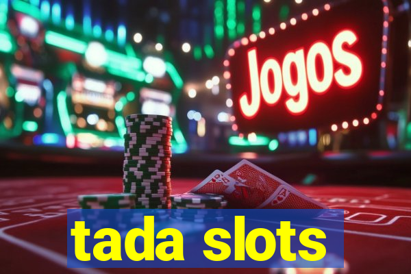 tada slots