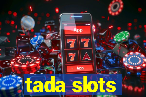 tada slots