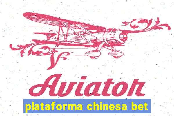 plataforma chinesa bet