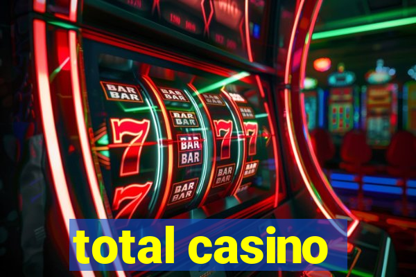 total casino