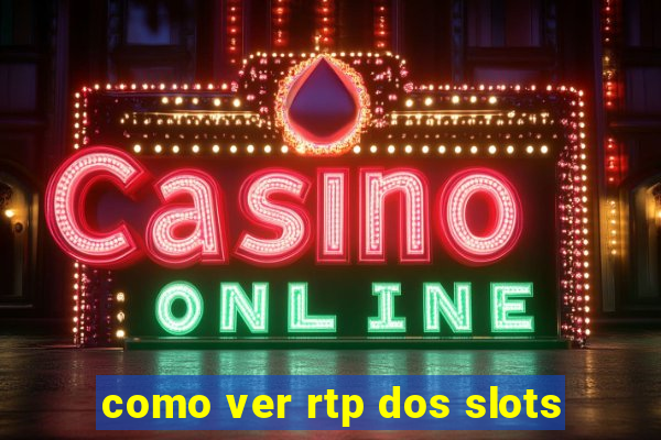 como ver rtp dos slots