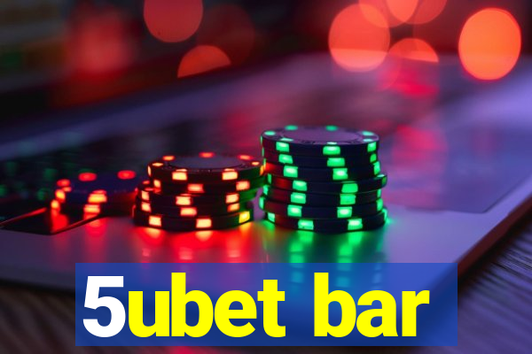 5ubet bar